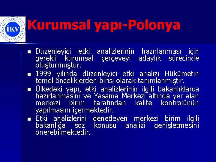 Kurumsal yapı-Polonya n n Düzenleyici etki analizlerinin hazırlanması için gerekli kurumsal çerçeveyi adaylık sürecinde