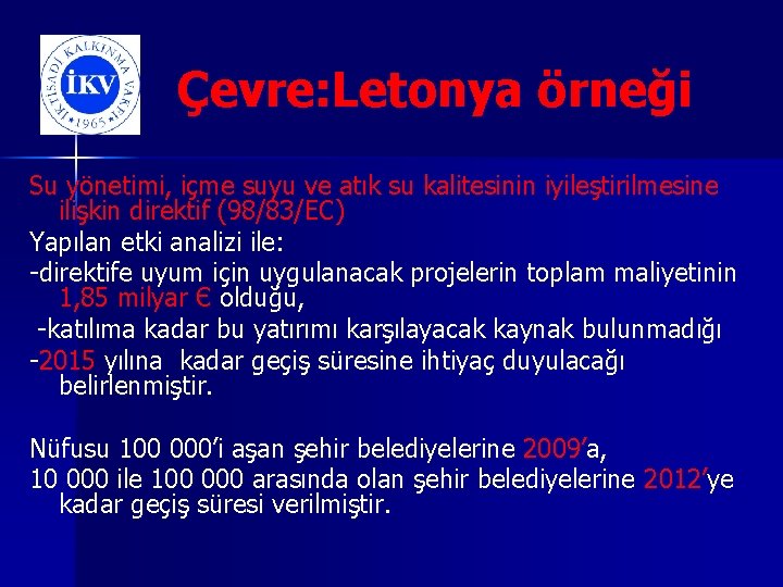 Çevre: Letonya örneği Su yönetimi, içme suyu ve atık su kalitesinin iyileştirilmesine ilişkin direktif