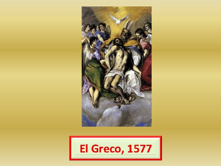 El Greco, 1577 