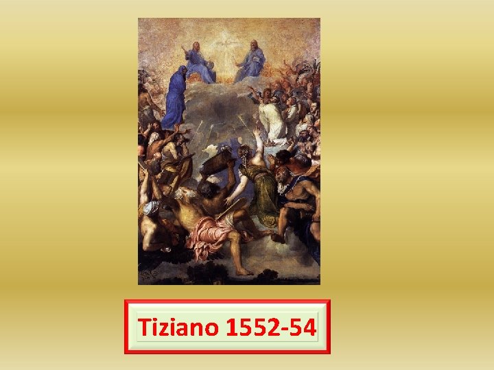 Tiziano 1552 -54 