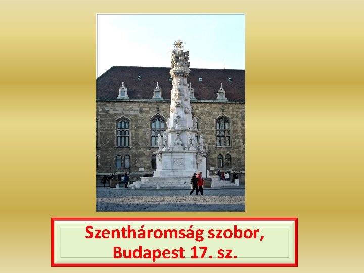 Szentháromság szobor, Budapest 17. sz. 