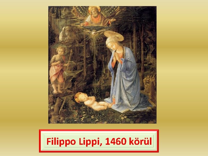 Filippo Lippi, 1460 körül 