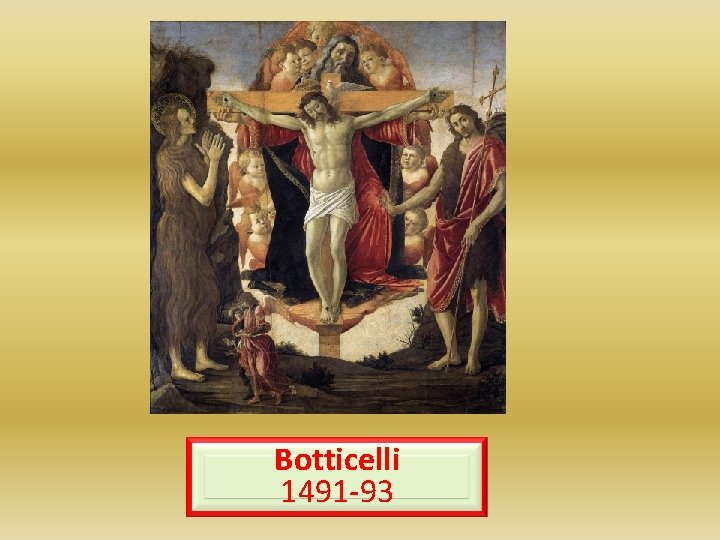 Botticelli 1491 -93 