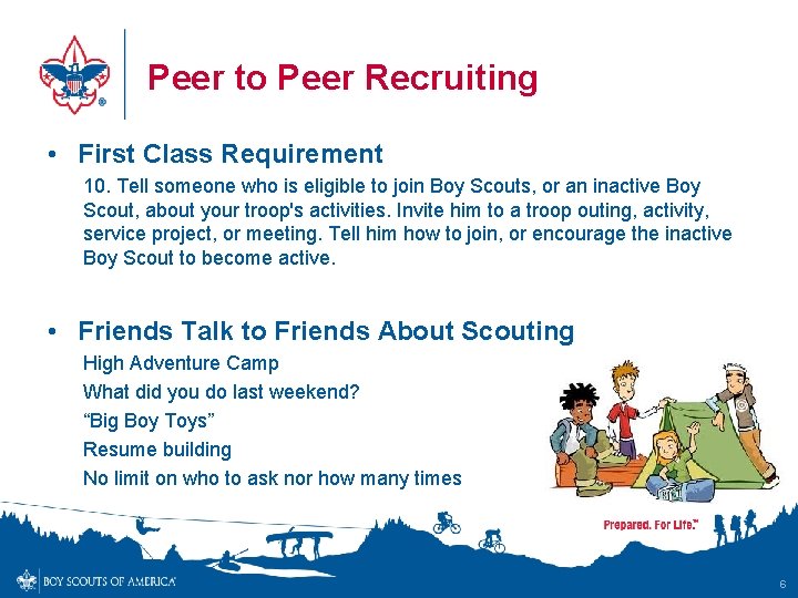 Peer to Peer Recruiting • First Class Requirement 10. Tell someone who is eligible