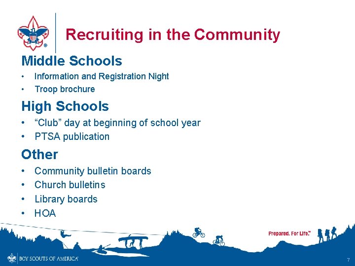 Recruiting in the Community Middle Schools • • Information and Registration Night Troop brochure