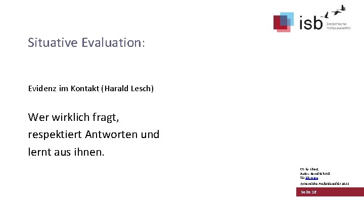 Situative Evaluation: Evidenz im Kontakt (Harald Lesch) Wer wirklich fragt, respektiert Antworten und lernt