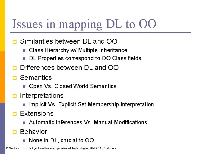 Issues in mapping DL to OO p Similarities between DL and OO n n