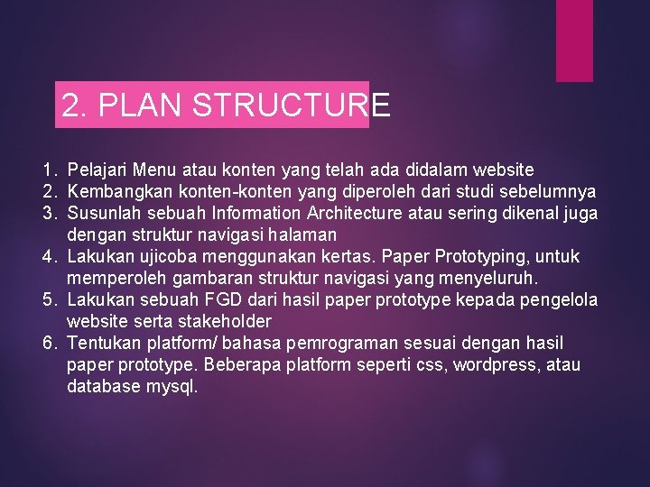 2. PLAN STRUCTURE 1. Pelajari Menu atau konten yang telah ada didalam website 2.