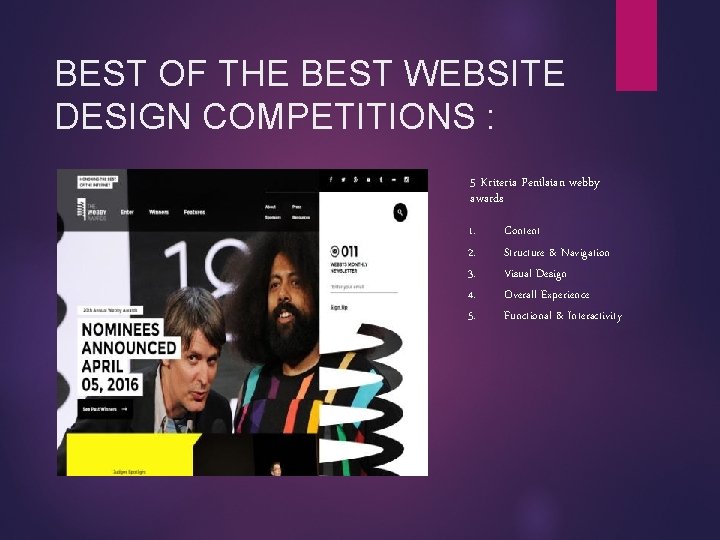 BEST OF THE BEST WEBSITE DESIGN COMPETITIONS : 5 Kriteria Penilaian webby awards 1.