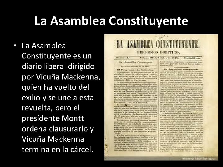 La Asamblea Constituyente • La Asamblea Constituyente es un diario liberal dirigido por Vicuña