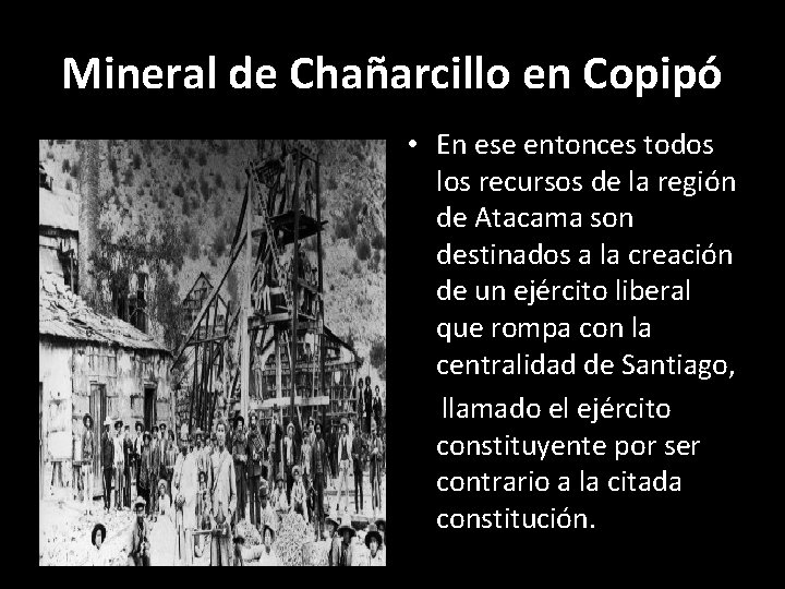 Mineral de Chañarcillo en Copipó • En ese entonces todos los recursos de la