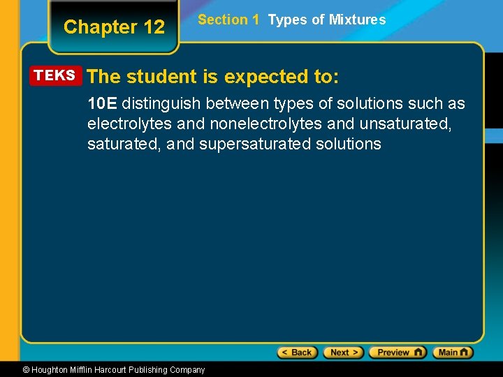 Chapter 12 TEKS Section 1 Types of Mixtures The student is expected to: 10