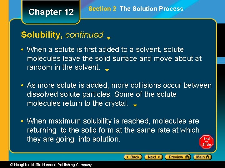 Chapter 12 Section 2 The Solution Process Solubility, continued • When a solute is