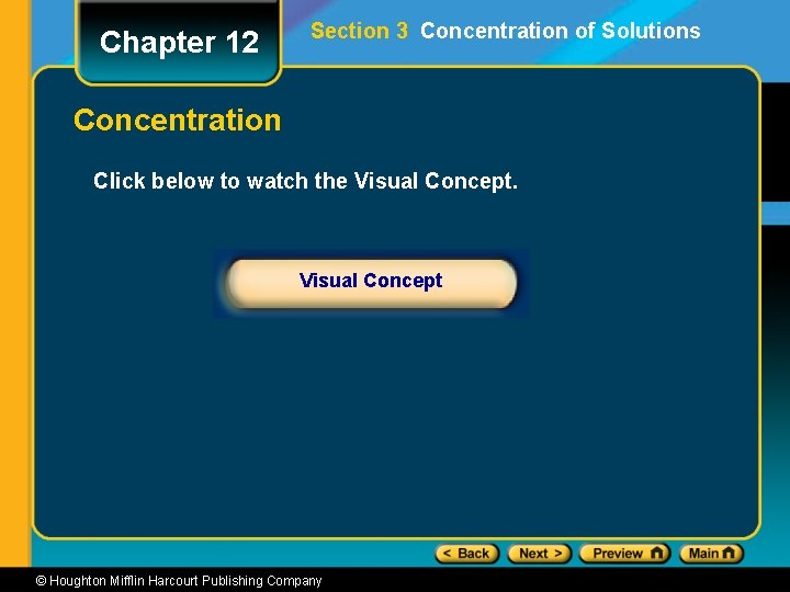 Chapter 12 Section 3 Concentration of Solutions Concentration Click below to watch the Visual