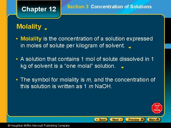 Chapter 12 Section 3 Concentration of Solutions Molality • Molality is the concentration of