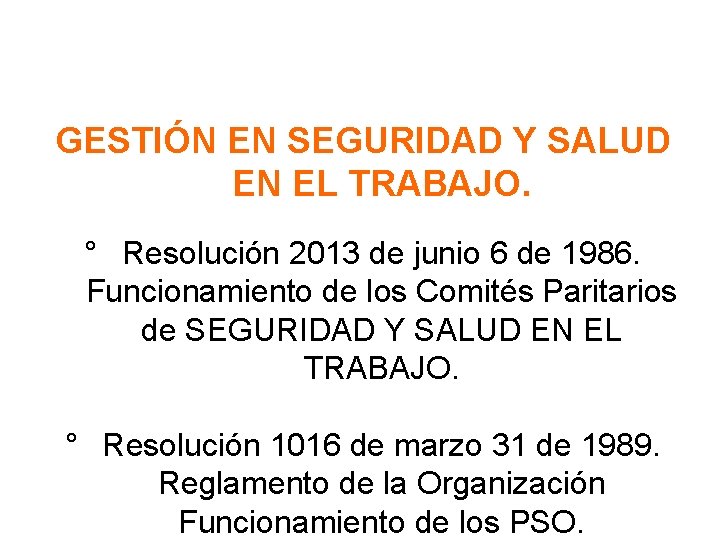 GESTIÓN EN SEGURIDAD Y SALUD EN EL TRABAJO. ° Resolución 2013 de junio 6