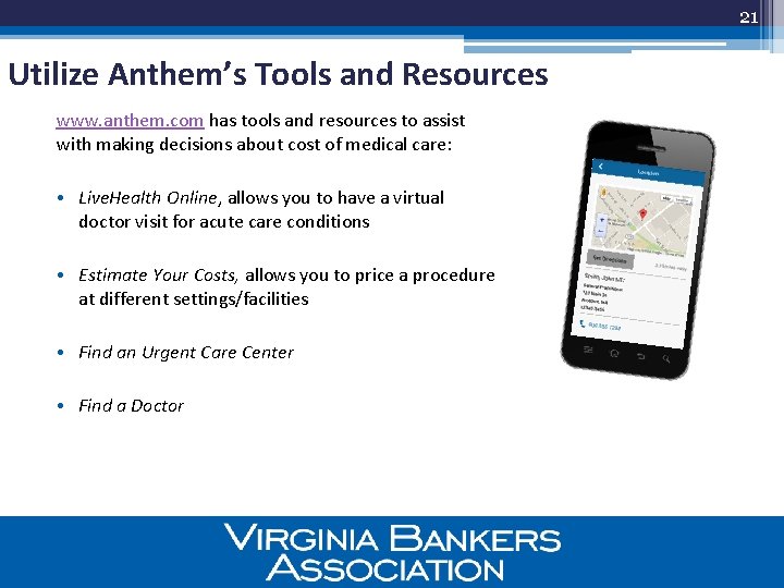 21 Utilize Anthem’s Tools and Resources www. anthem. com has tools and resources to
