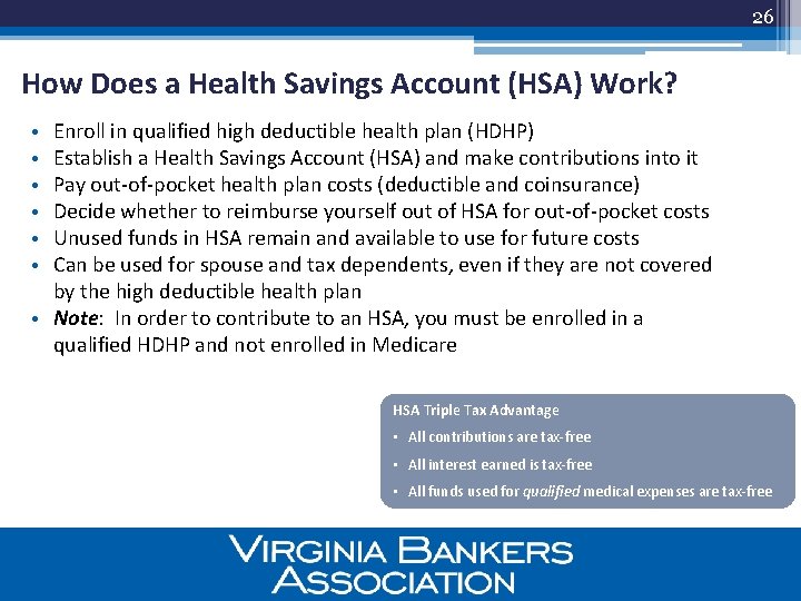 26 How Does a Health Savings Account (HSA) Work? Enroll in qualified high deductible