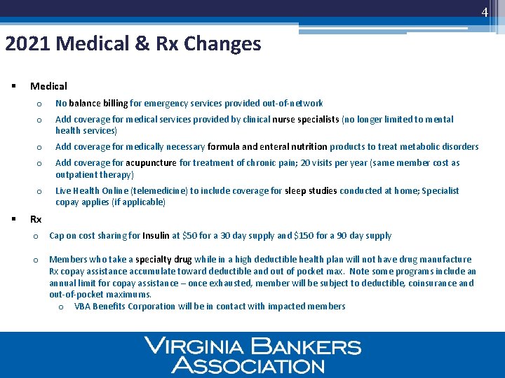 4 2021 Medical & Rx Changes § § Medical o No balance billing for