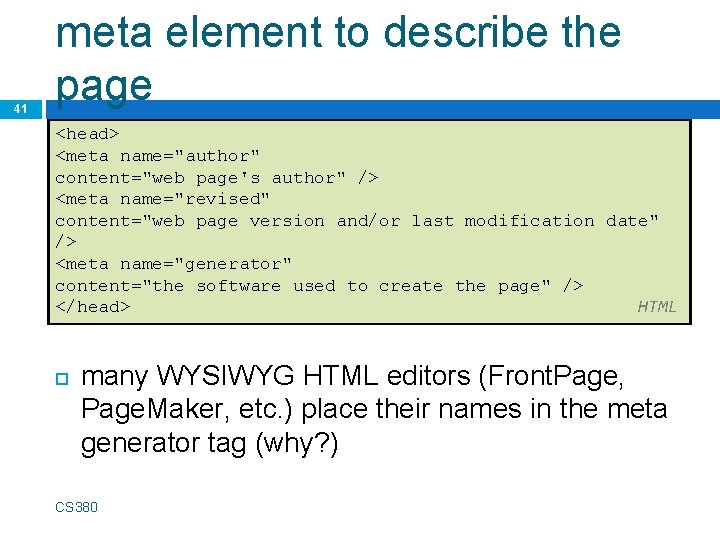 41 meta element to describe the page <head> <meta name="author" content="web page's author" />