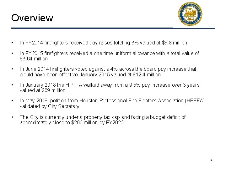Overview • In FY 2014 firefighters received pay raises totaling 3% valued at $8.