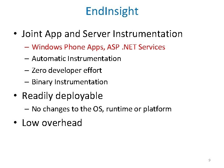 End. Insight • Joint App and Server Instrumentation – Windows Phone Apps, ASP. NET