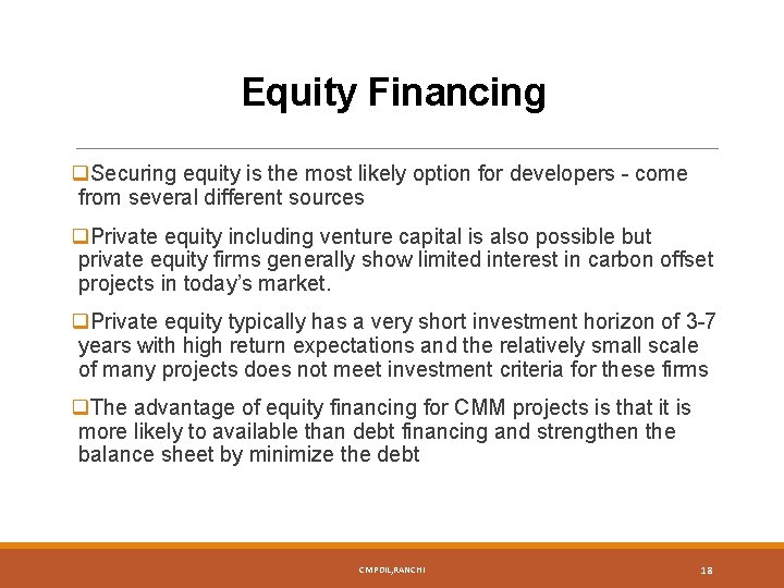 Equity Financing q. Securing equity is the most likely option for developers - come