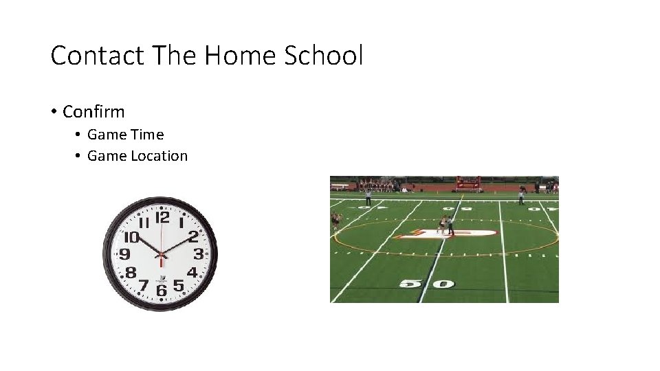 Contact The Home School • Confirm • Game Time • Game Location 