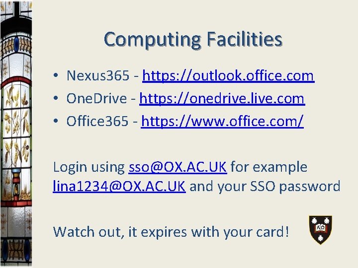 Computing Facilities • Nexus 365 - https: //outlook. office. com • One. Drive -