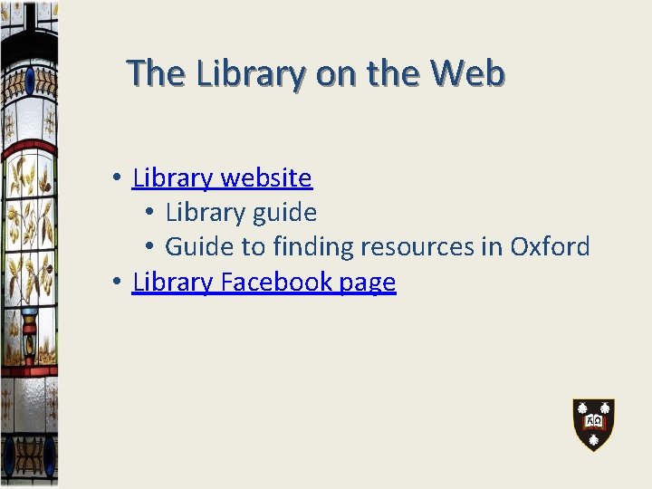 The Library on the Web • Library website • Library guide • Guide to