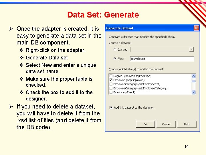 Data Set: Generate Ø Once the adapter is created, it is easy to generate