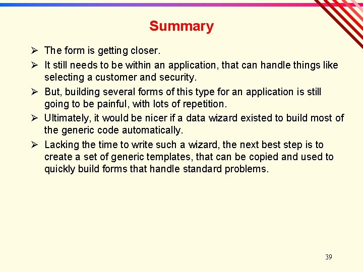 Summary Ø The form is getting closer. Ø It still needs to be within