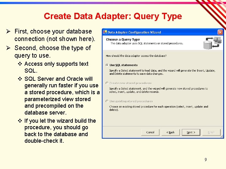 Create Data Adapter: Query Type Ø First, choose your database connection (not shown here).