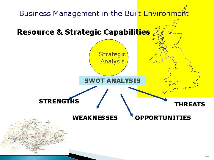 Business Management in the Built Environment Resource & Strategic Capabilities Strategic Analysis SWOT ANALYSIS
