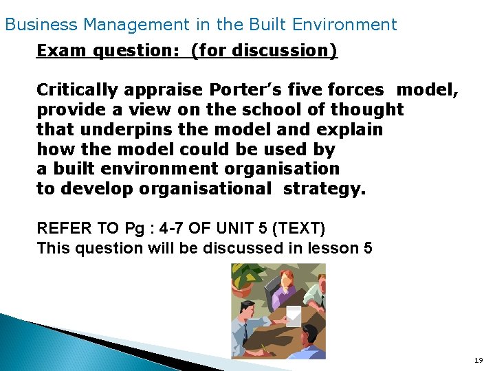 Business Management in the Built Environment Exam question: (for discussion) Critically appraise Porter’s five