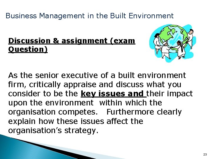 Business Management in the Built Environment Discussion & assignment (exam Question) As the senior