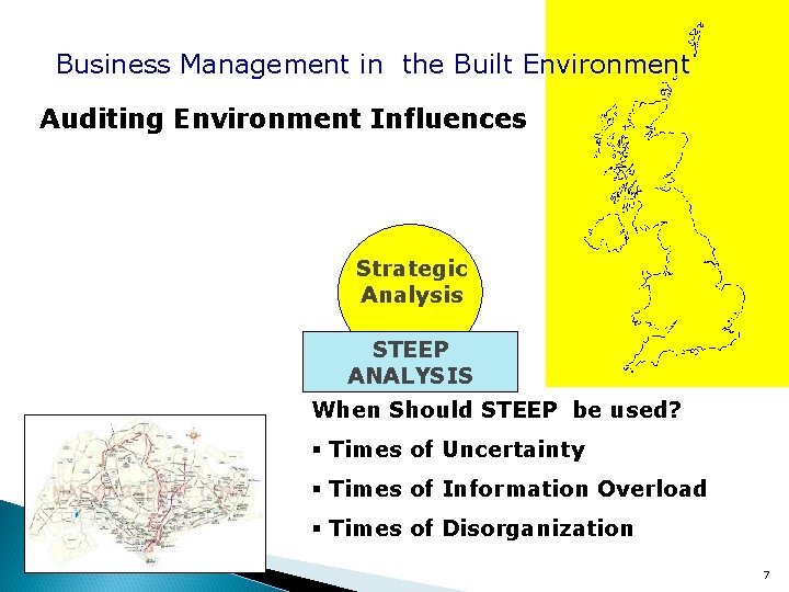Business Management in the Built Environment Auditing Environment Influences Strategic Analysis STEEP ANALYSIS When