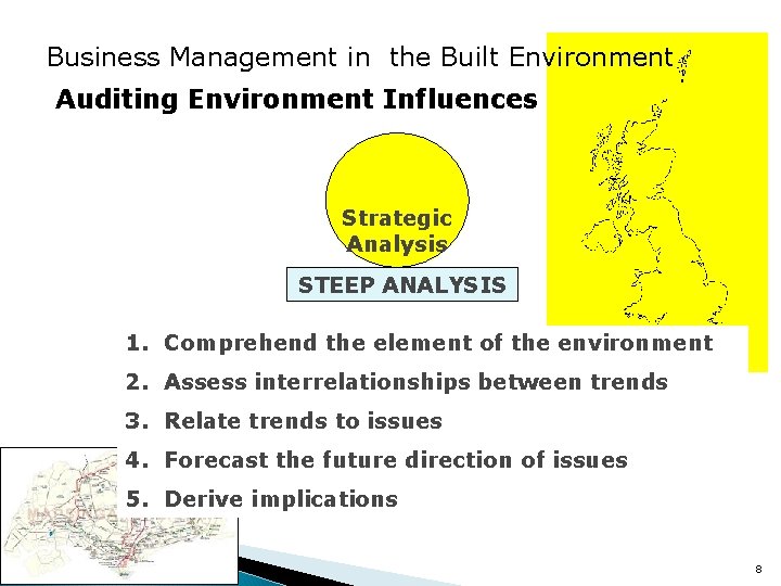 Business Management in the Built Environment Auditing Environment Influences Strategic Analysis STEEP ANALYSIS 1.