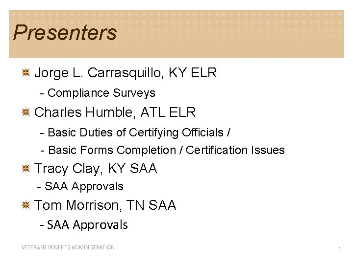 Presenters Jorge L. Carrasquillo, KY ELR - Compliance Surveys Charles Humble, ATL ELR -