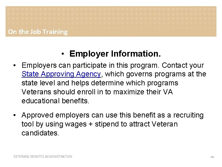 On the Job Training • Employer Information. • Employers can participate in this program.