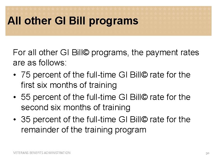 All other GI Bill programs For all other GI Bill© programs, the payment rates