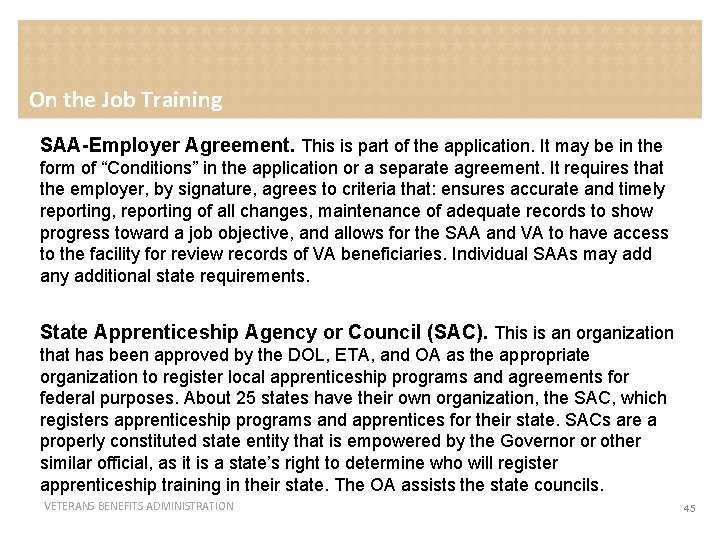 On the Job Training SAA-Employer Agreement. This is part of the application. It may