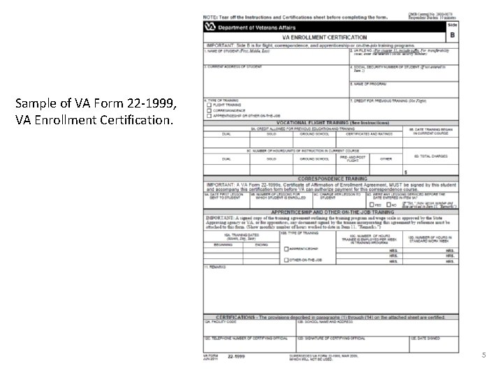 Sample of VA Form 22 -1999, VA Enrollment Certification. 5 