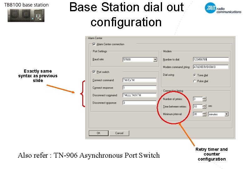 Base Station dial out configuration Exactly same syntax as previous slide Also refer :