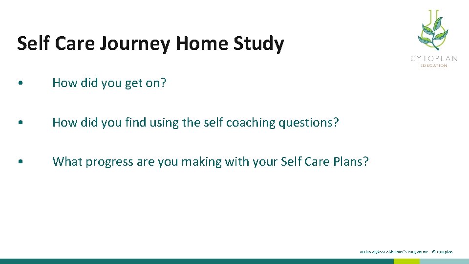 Self Care Journey Home Study • How did you get on? • How did