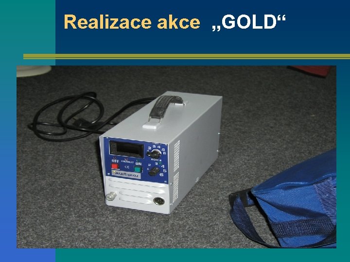 Realizace akce „GOLD“ 