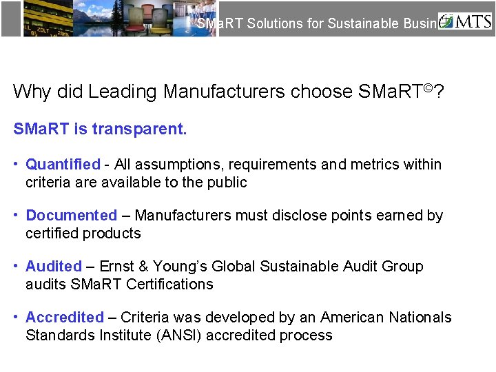 SMa. RT Solutions for Sustainable Business Why did Leading Manufacturers choose SMa. RT©? SMa.