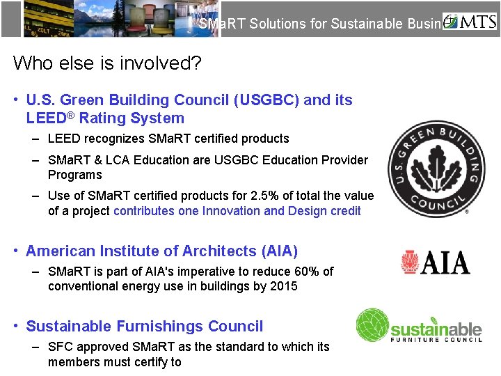 SMa. RT Solutions for Sustainable Business Who else is involved? • U. S. Green