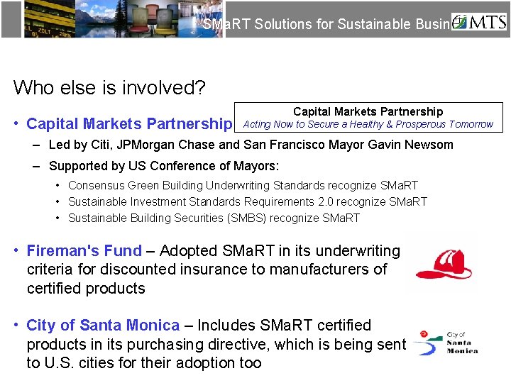 SMa. RT Solutions for Sustainable Business Who else is involved? • Capital Markets Partnership