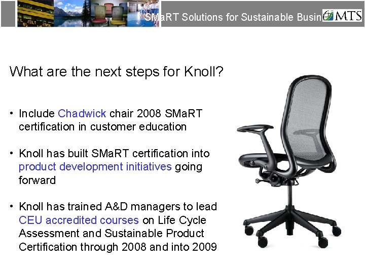 SMa. RT Solutions for Sustainable Business What are the next steps for Knoll? •